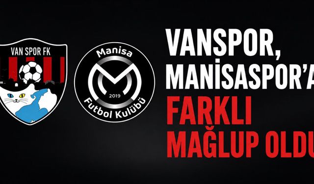 Vanspor Manisa’da farklı mağlup oldu: 4-1