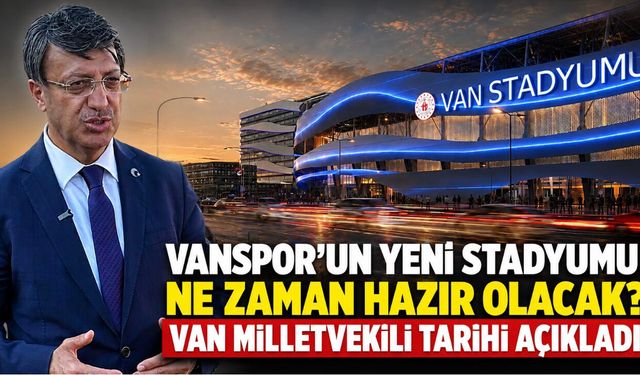 Vanspor’un yeni stadyumu ne zaman hazır olacak? Tarih belli oldu!