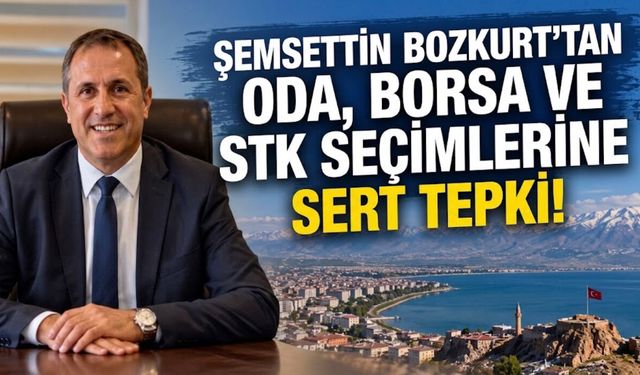 Şemsettin Bozkurt’tan oda, borsa ve STK seçimlerine sert tepki!