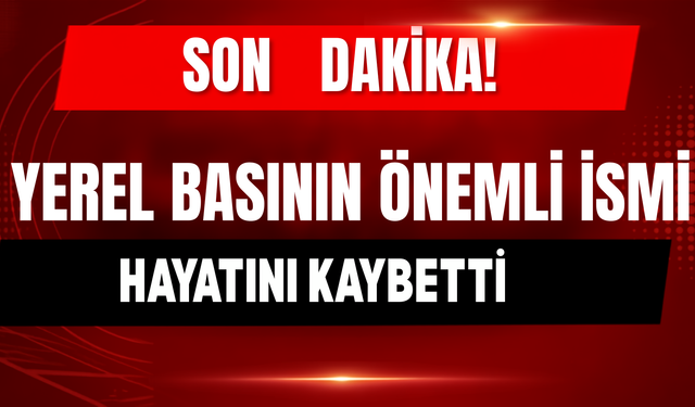 Yerel Basının Önemli İsimlerinden Necip Çapraz Hayatını Kaybetti