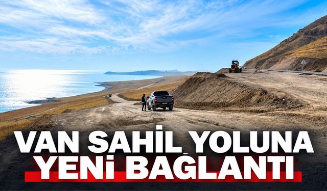 Van Sahil Yoluna Yeni Bağlantı