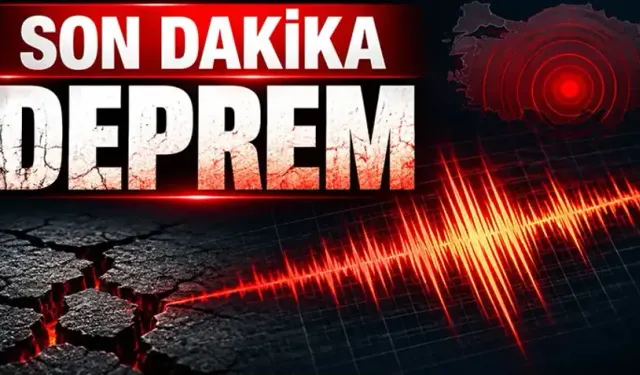 SON DAKİKA :Deprem!
