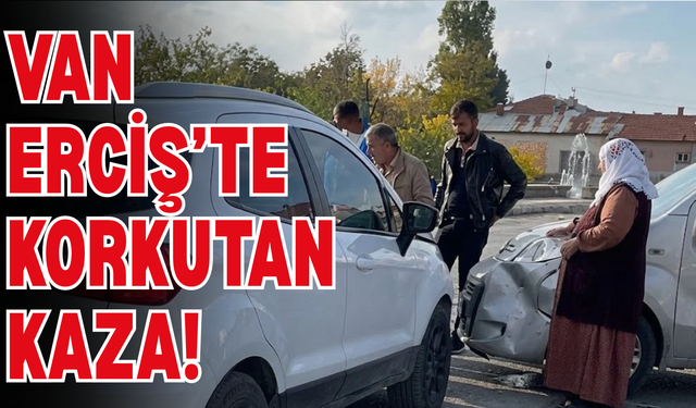 Erciş’te Kavşakta Korkutan Kaza!