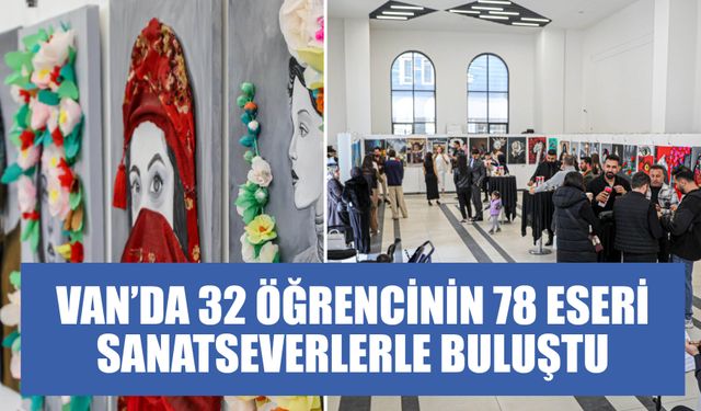 Van’da 32 Öğrencinin 78 Eseri  Sanatseverlerle Buluştu