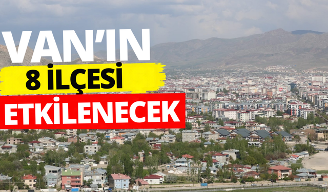 Van’ın Edremit, Muradiye, Tuşba, İpekyolu, Gürpınar, Erciş, Çatak, Saray ilçelerinde elektrikler kesilecek 6 Ekim 2026