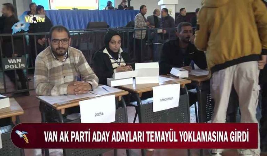 Van AK Parti aday adayları temayül yoklamasına girdi