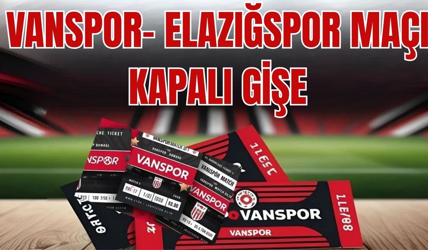 Vanspor Maçı Kapalı Gişe!