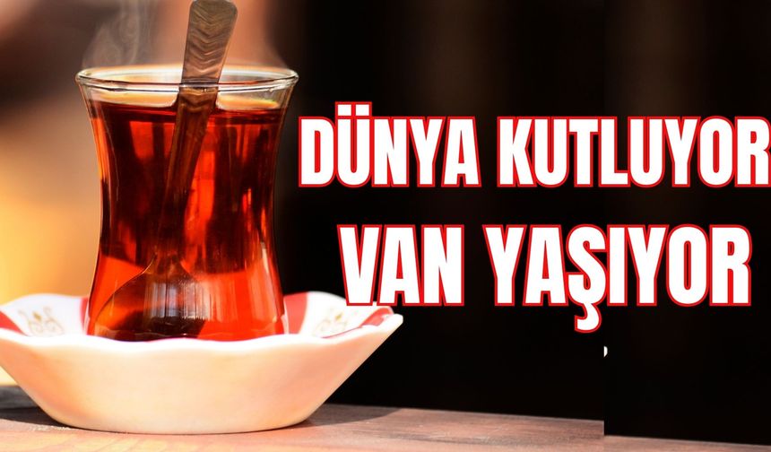 Vanlıların vazgeçilmezi: Dünya Kutluyor, Van Yaşıyor!