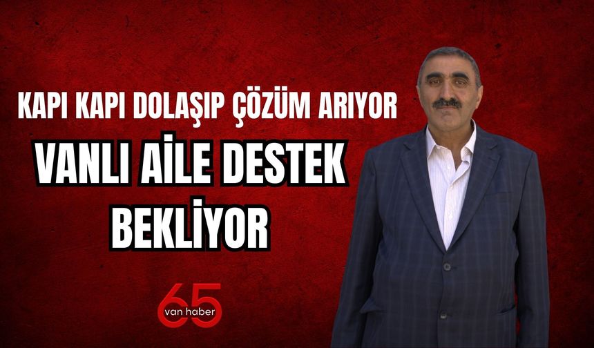 Vanlı Ailenin 5 Yıllık Sessiz Feryadı: Deprem Gitti, Dert Bitmedi!
