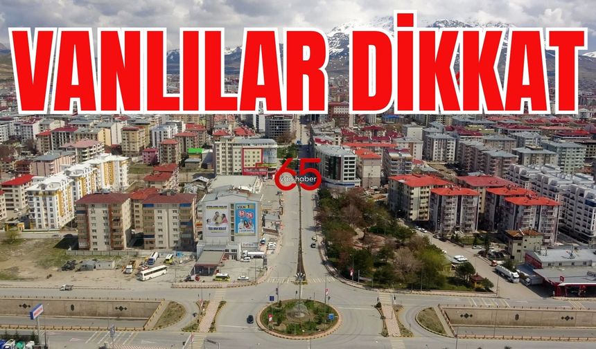 Vanlılar Dikkat! 13 Mayıs 2025 İçin Uyarı Verildi