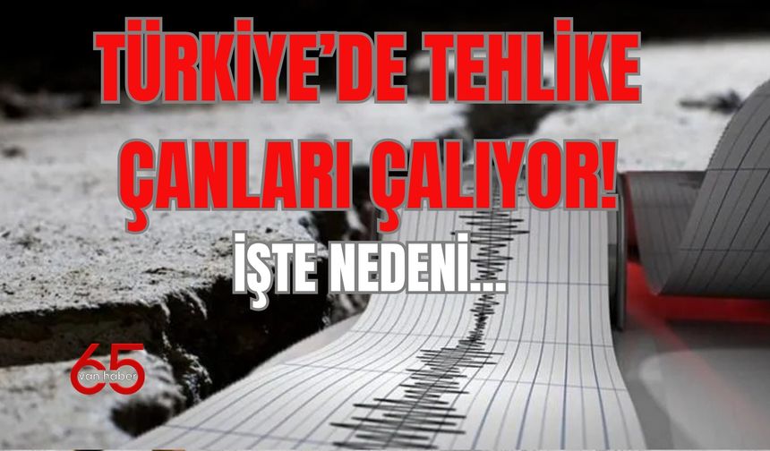 Türkiye’de Tehlike Çanları Çalıyor Her an Olabilir!
