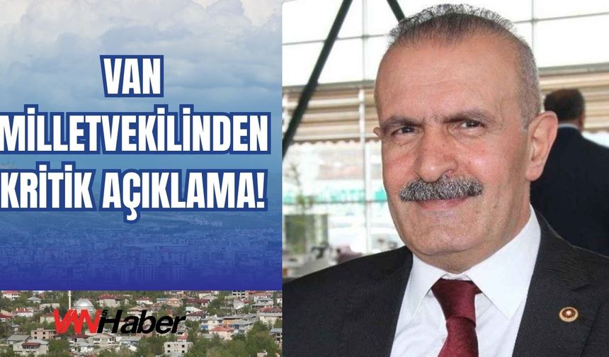 Van Milletvekili Çarpıcı Mesaj Geldi!