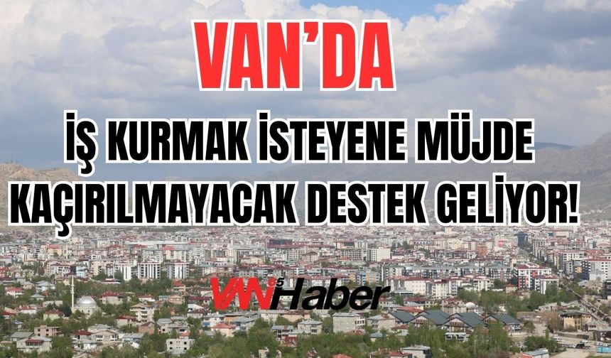 Vanlı İşletmelere Büyük Fırsat!
