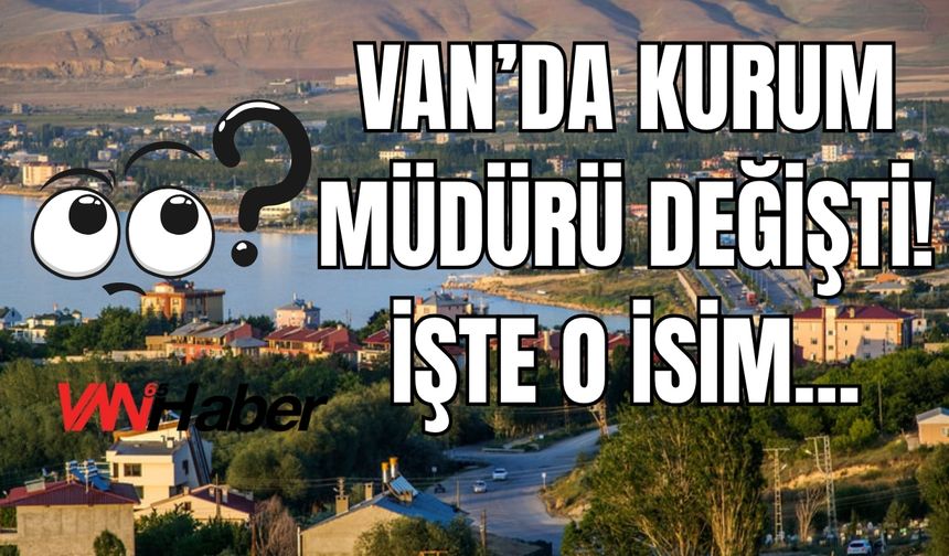 Erciş’te Milli Eğitim Müdürü Değişti: İşte Yeni İsim!