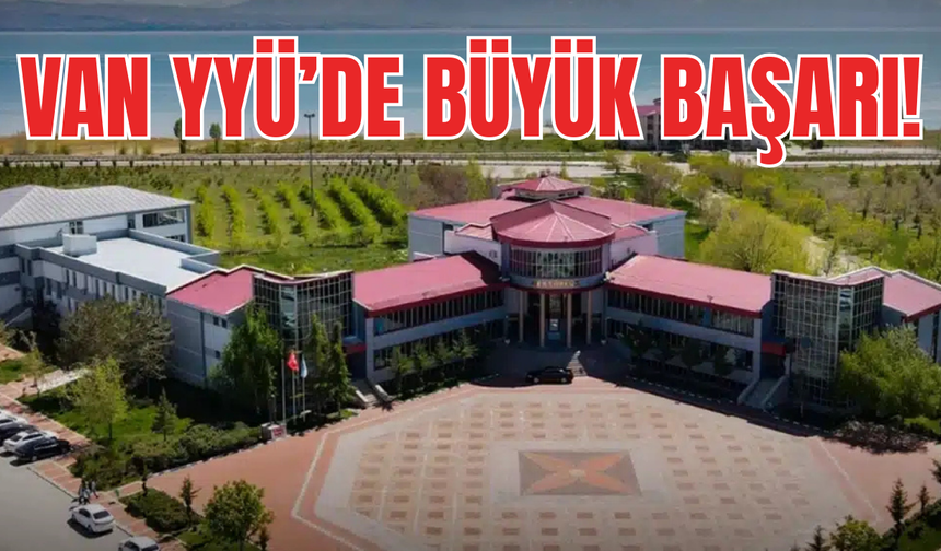 Van YYÜ'de büyük başarı! Kontenjanlar yüzde yüz doldu!