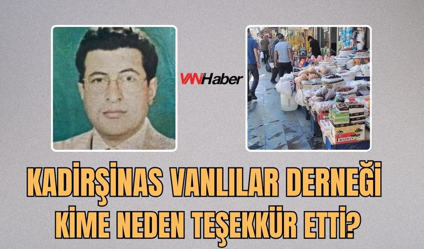Kadirşinas Vanlılar Derneği Kime, Neden Teşekkür Etti?