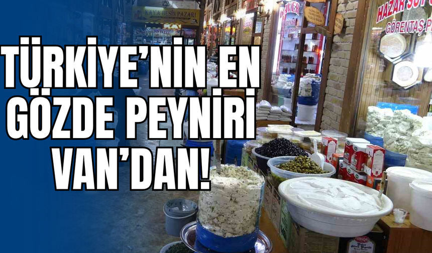 Van Otlu Peyniri, Türkiye’nin En İyi 9 Peynirinden Biri Oldu