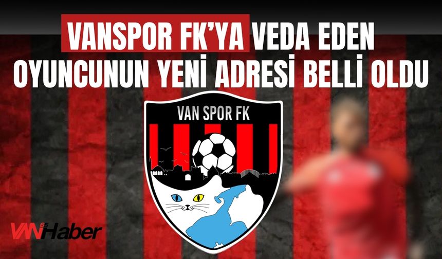 Vanspor FK Burak Kavlak'a Veda Etti, Yeni Adresi Belli Oldu