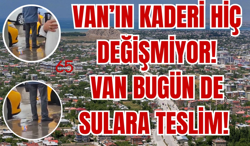 Van’da Çöp ve Toz Çilesi Yerini Taşkınlara Bıraktı