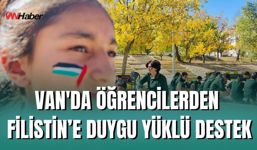 Van'da Öğrencilerden Filistin’e Duygu Yüklü Destek