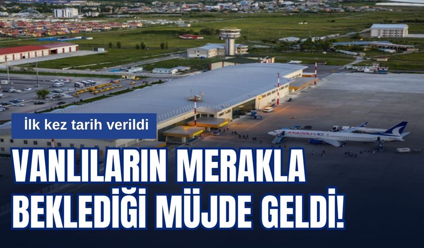 Van Ferit Melen Havalimanı 17 Kasım’da Uçuşlara Başlıyor!