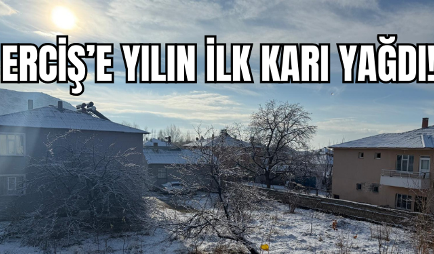 Erciş’e Yılın İlk Karı Yağdı: Yüksek Kesimler Beyaza Büründü!