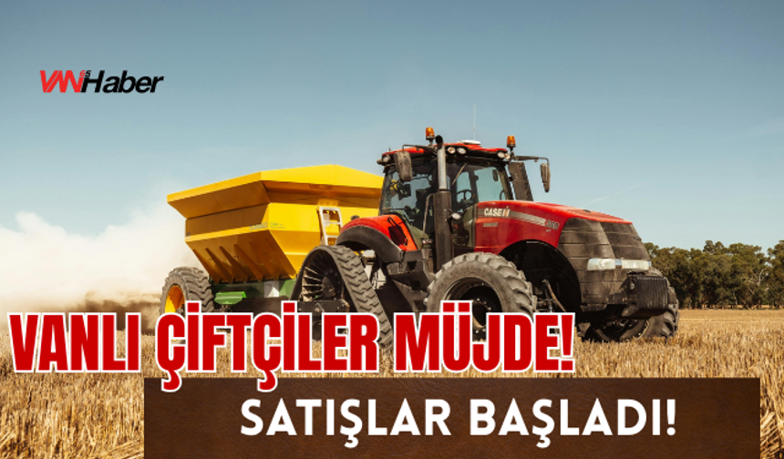 Van’da TMO'da Satışlar Başladı: Başvuru Takvimi Açıklandı