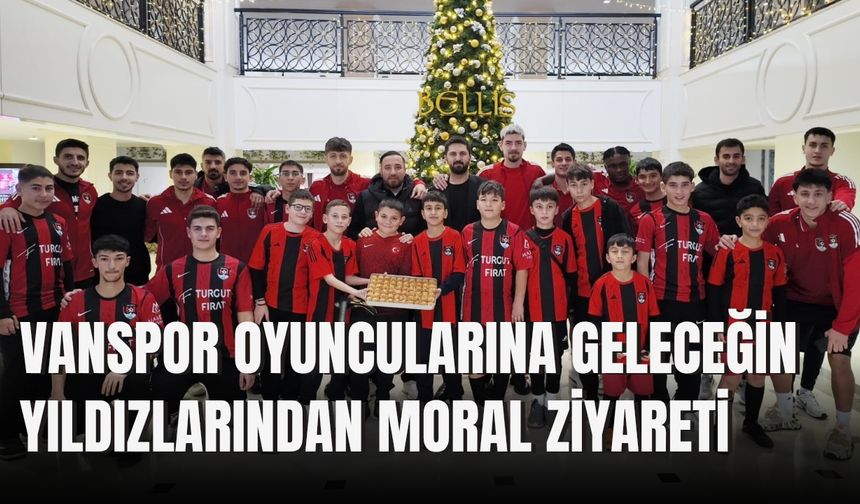 Vanspor Oyuncularına Geleceğin Yıldızlarından Moral Ziyareti