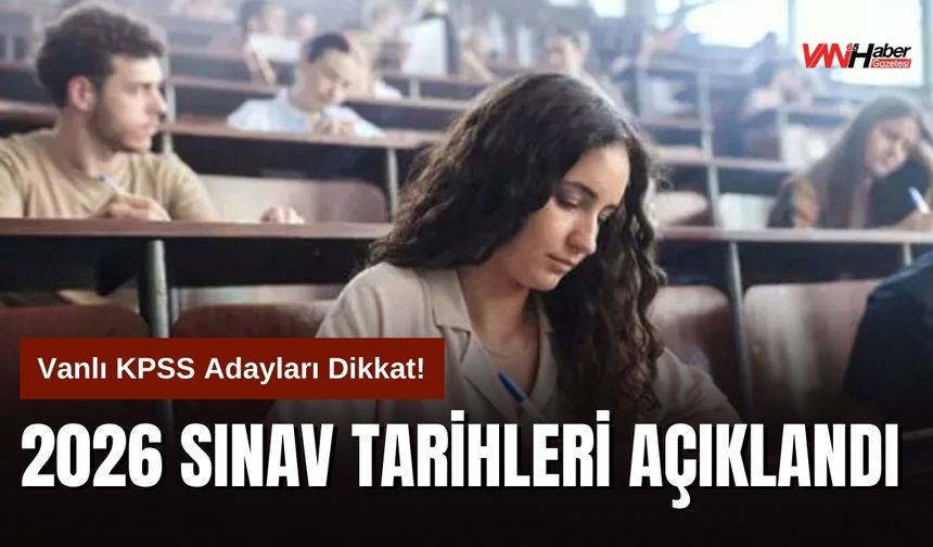 2026 KPSS Sınav Tarihleri Açıklandı mı? Ortaöğretim, Ön Lisans ve Lisans Ne Zaman?