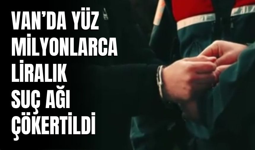 Van Dahil 12 İlde 15 Organize Suç Örgütüne Operasyon: 109 Şüpheli Yakalandı