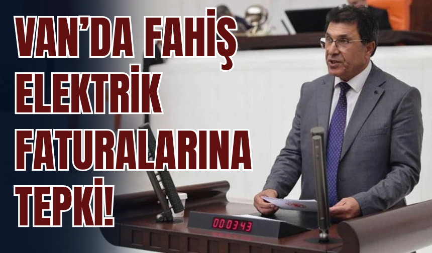 Van’da Fahiş Fatura Krizi TBMM’de!