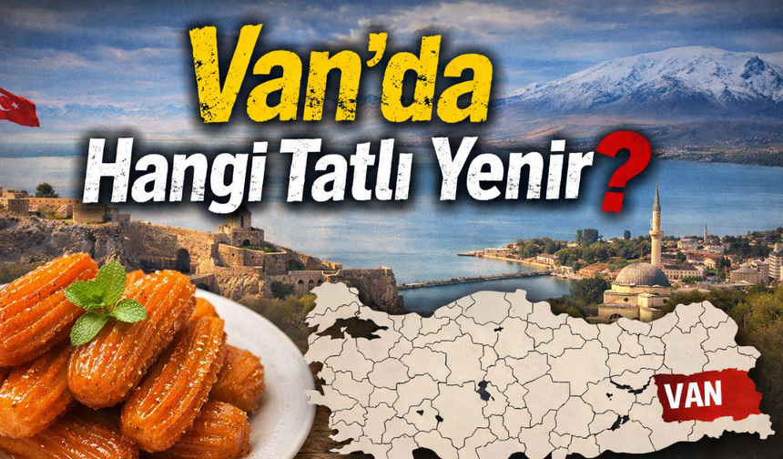 Van’da Hangi Tatlı Yenir? Van, Çatal Tatlısı ile Türkiye’nin Tatlı Haritasında Yerini Aldı!