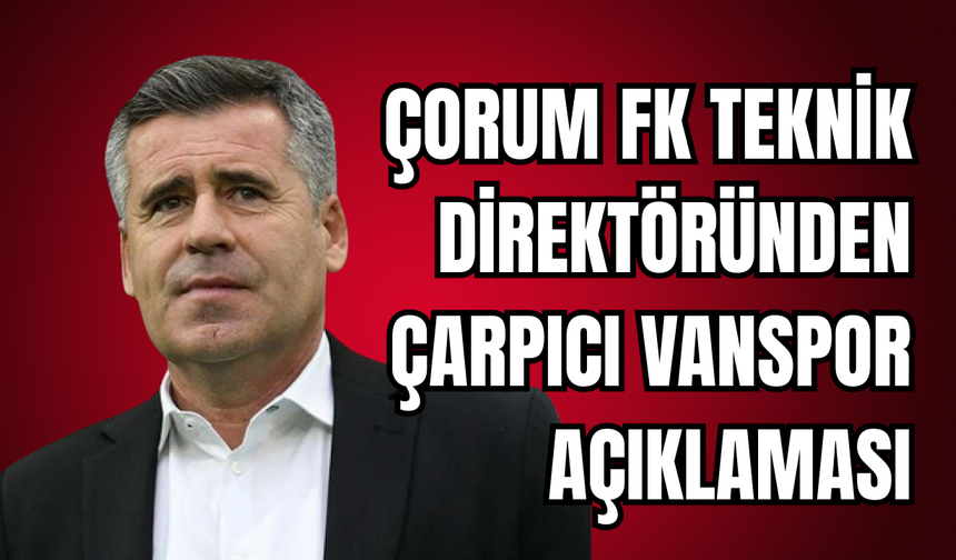 Vanspor yenilgisi sonrası Çorum FK Teknik Direktörü Eroğlu’ndan dikkat çeken sözler