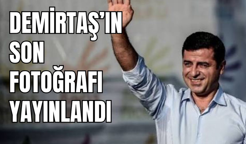 Demirtaş’ın cezaevinden yeni fotoğrafı paylaşıldı