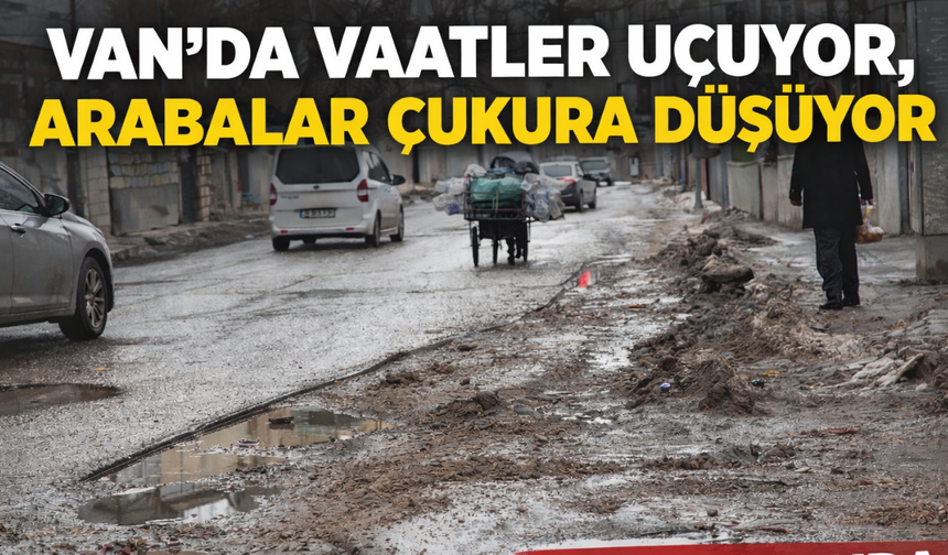 Van’da Yol Çilesi: Vatandaşın Sabır Taşı Çatladı