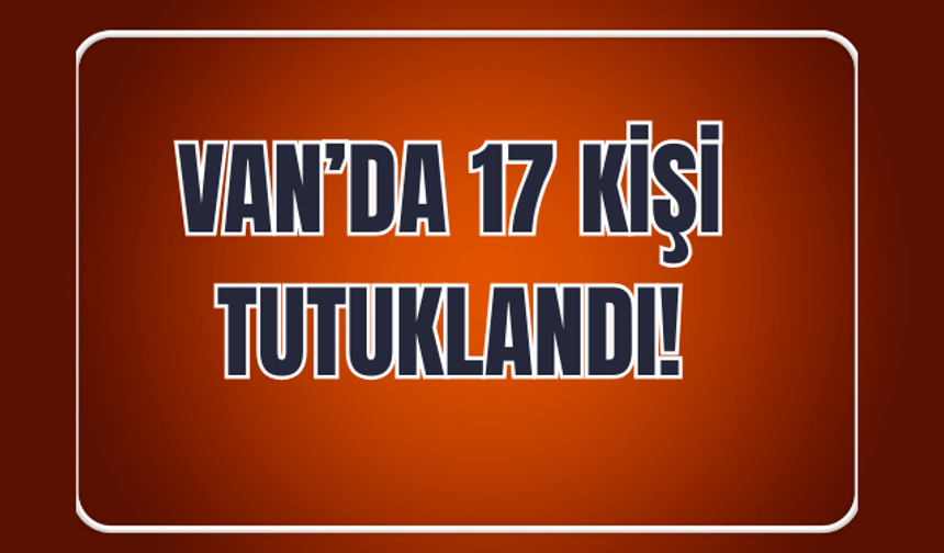 Van'da Operasyon!