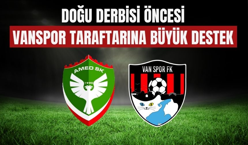 Doğu Derbisi Öncesi Saray’dan Vanspor Taraftarına Büyük Destek
