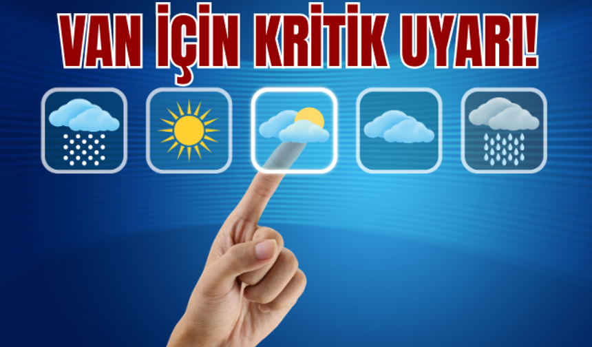 Van İçin Kritik Uyarı: Kar Günlerce Sürecek!