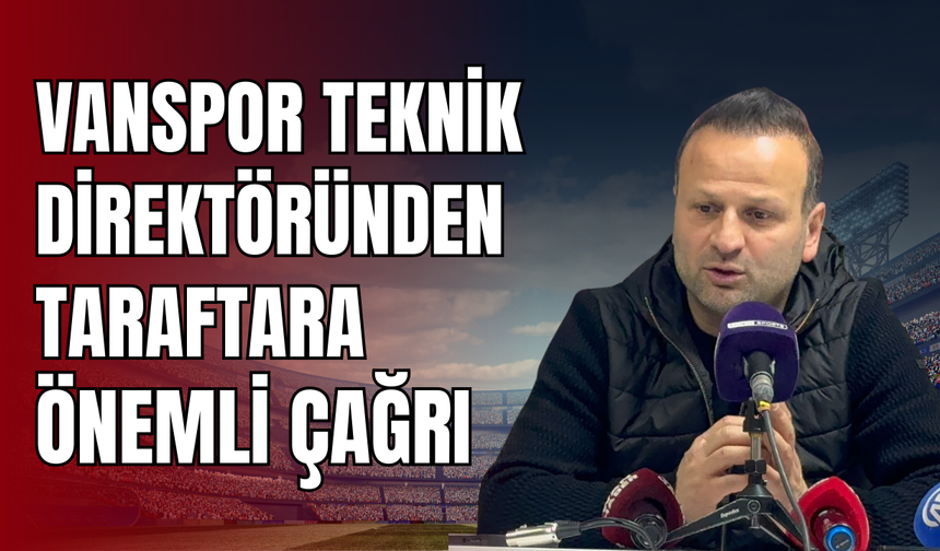 Korkmaz’dan Vanspor taraftarlarına çağrı: Önce kendi evladımıza sahip çıkalım!