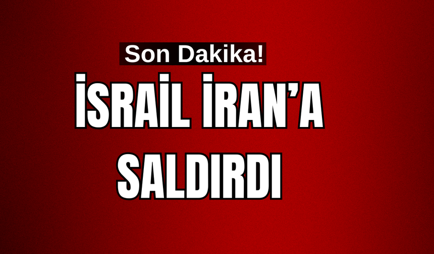 Son Dakika! İsrail Duyurdu! Van'ın komşusu İran'a saldırı başladı!