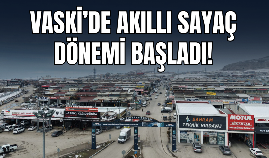 VASKİ’den Su Sayaçlarında Dijital Dönüşüm!