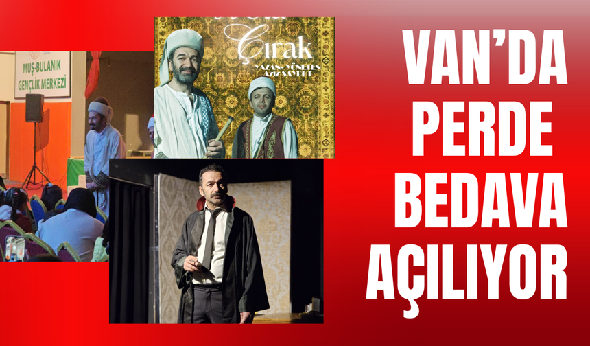 Van'da Perde "Bedava" Açılıyor! Tiyatro Günü'ne Özel Büyük Jest