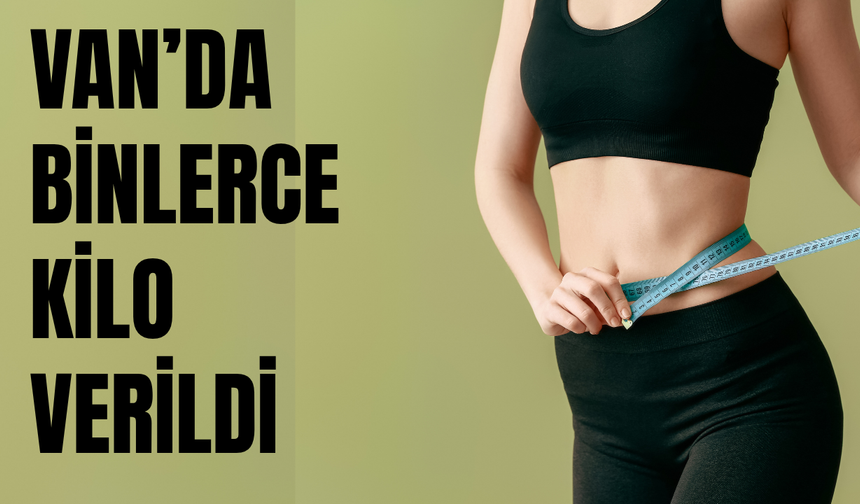 Van Sağlıklı Yaşamda Öne Çıktı: 28 Bin Kilo Verildi