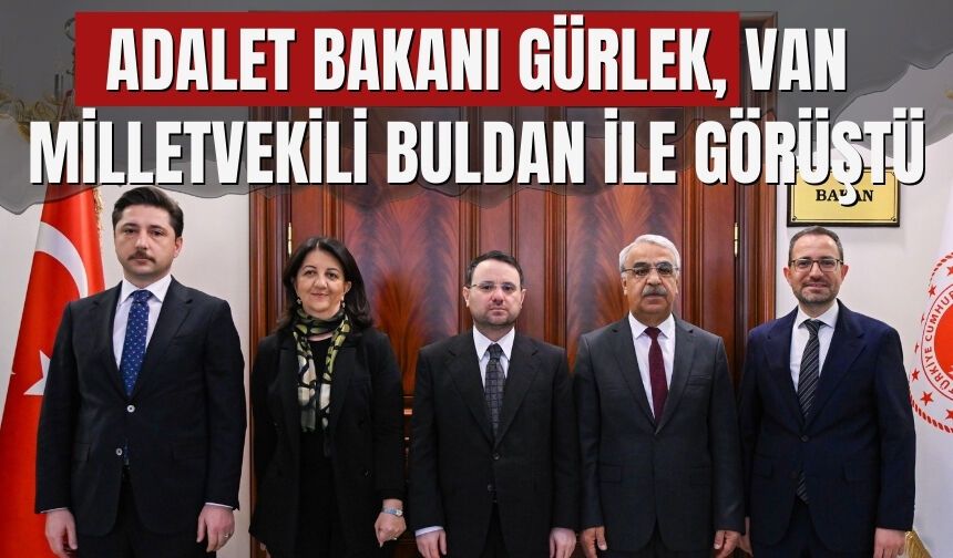 Adalet Bakanı Gürlek, DEM Parti Heyetiyle Görüştü: Gündem 'Terörsüz Türkiye'