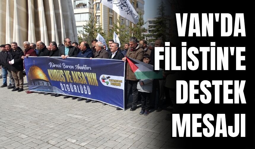 Van'da Filistin'e Destek Mesajı