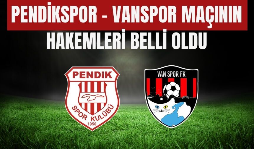 Pendikspor - Vanspor Maçının Hakemi Süleyman Bahadır Oldu