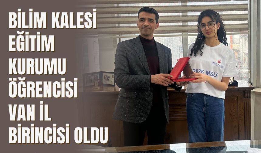 Bilim Kalesi Eğitim Kurumu Öğrencisi Hazal Bahar Aslan, Van İl Birincisi Oldu