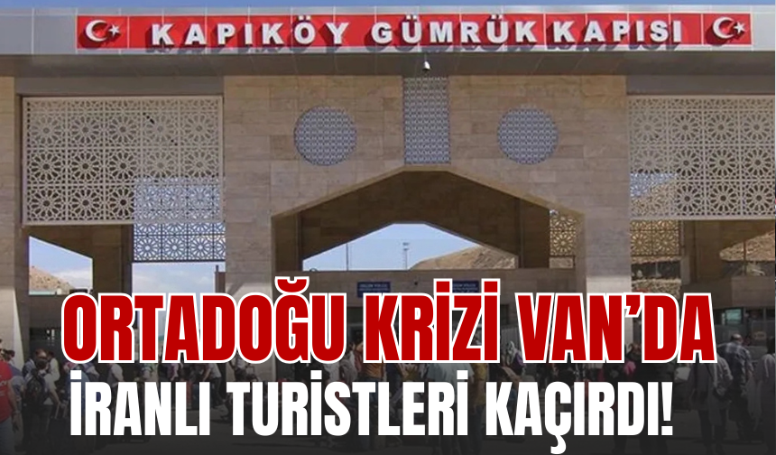 İran'daki Savaş Van Turizmini Tehlikeye Atıyor!