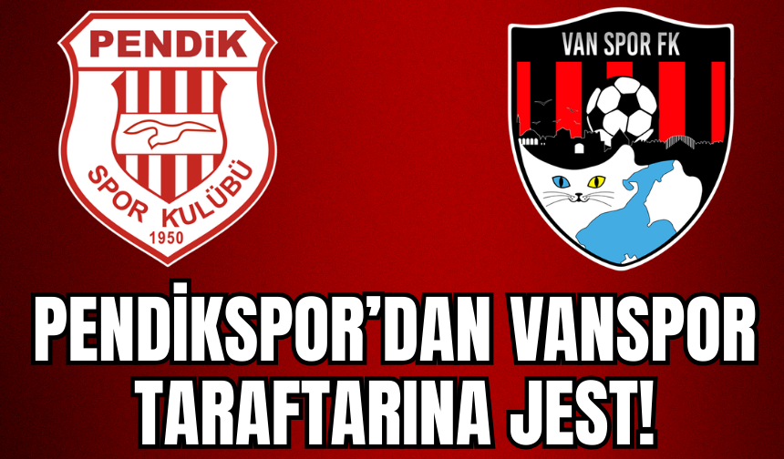 Pendikspor’dan Vanspor Taraftarına Jest!