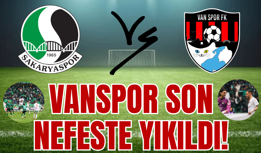 Vanspor Deplasmanda Son Nefeste Yıkıldı!